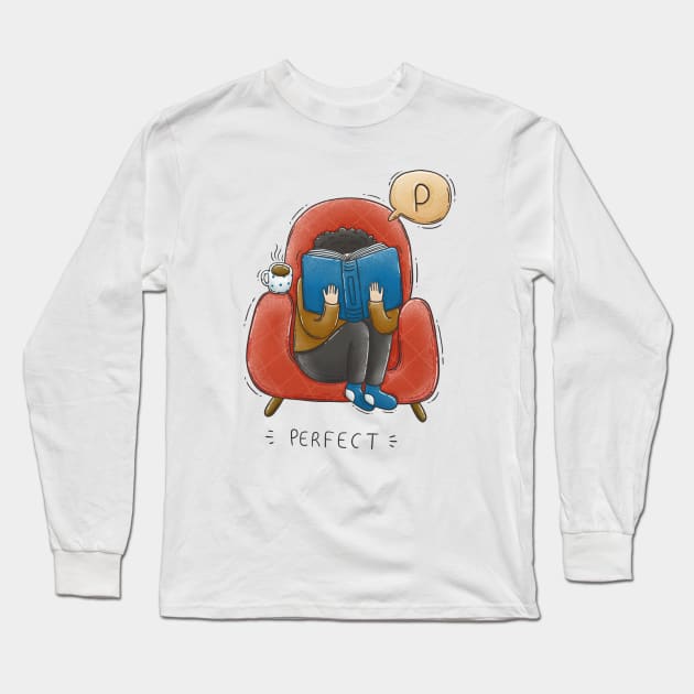 Perfect! Long Sleeve T-Shirt by Tania Tania